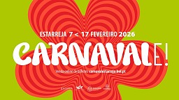 Carnaval de Estarreja 2026, o Carnaval que Vale!